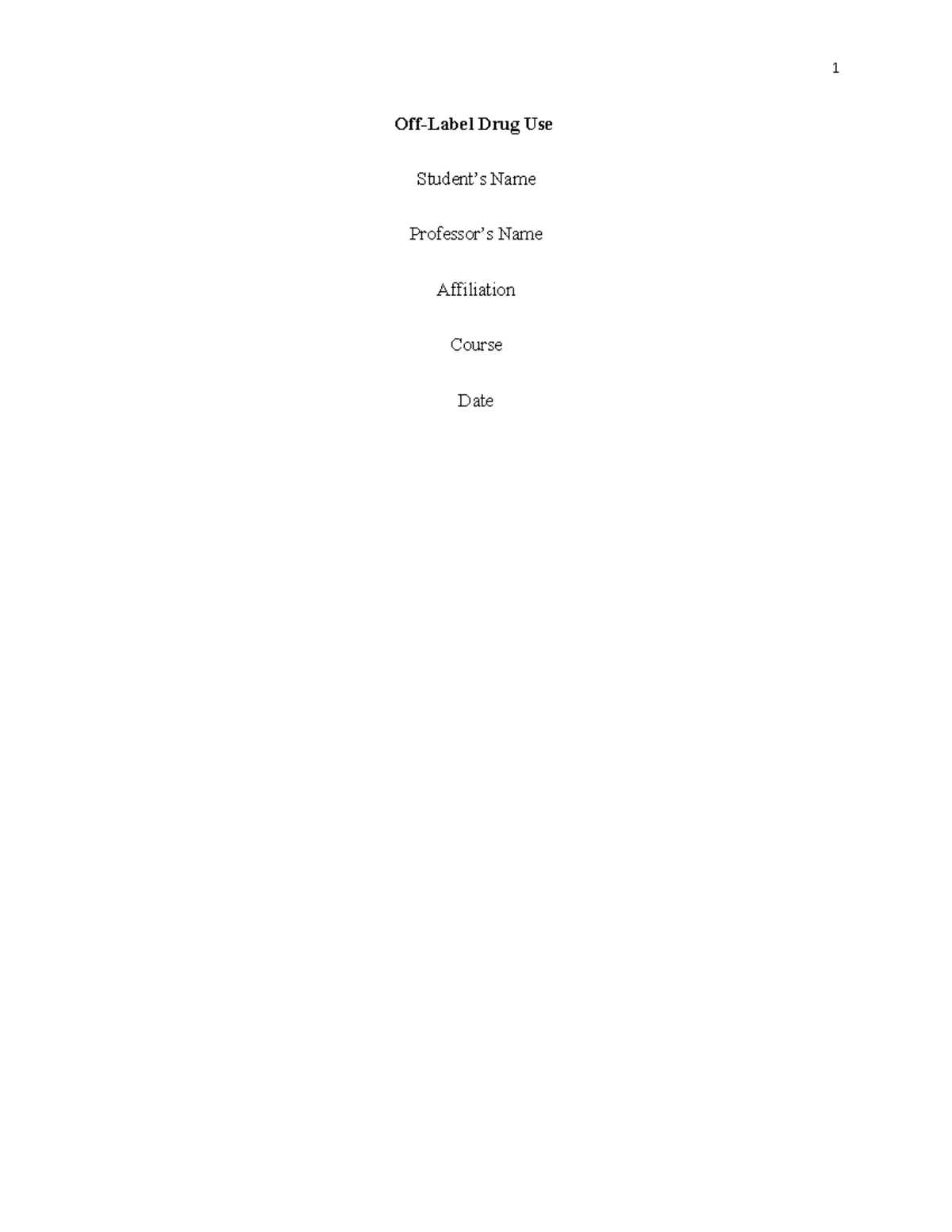 OffLabel Drug Use lecture notes OffLabel Drug Use Student’s Name