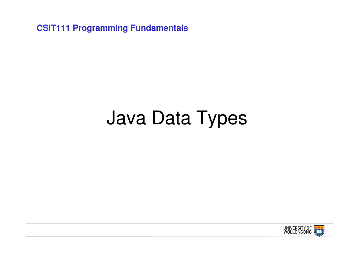 csit111-lecture-4-csit111-programming-fundamentals-java-data-types