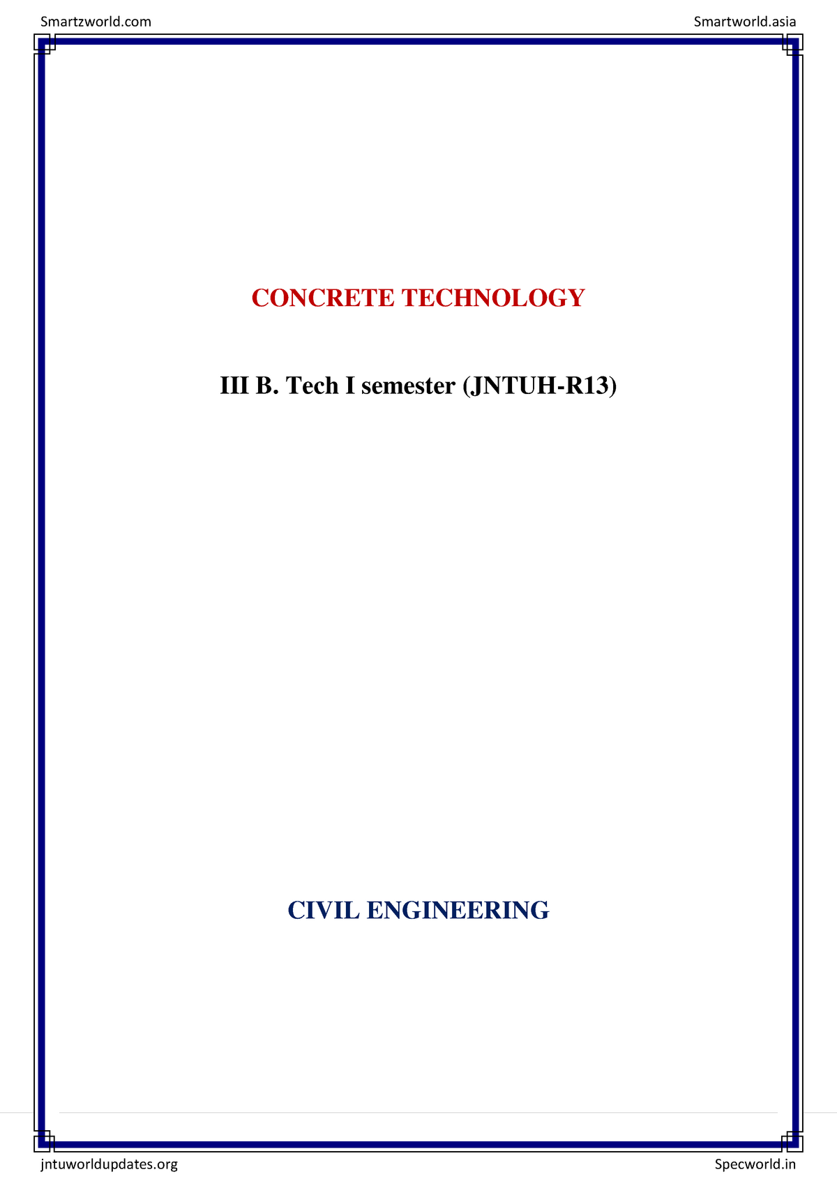 Concrete Technology CONCRETE TECHNOLOGY III B. Tech I semester