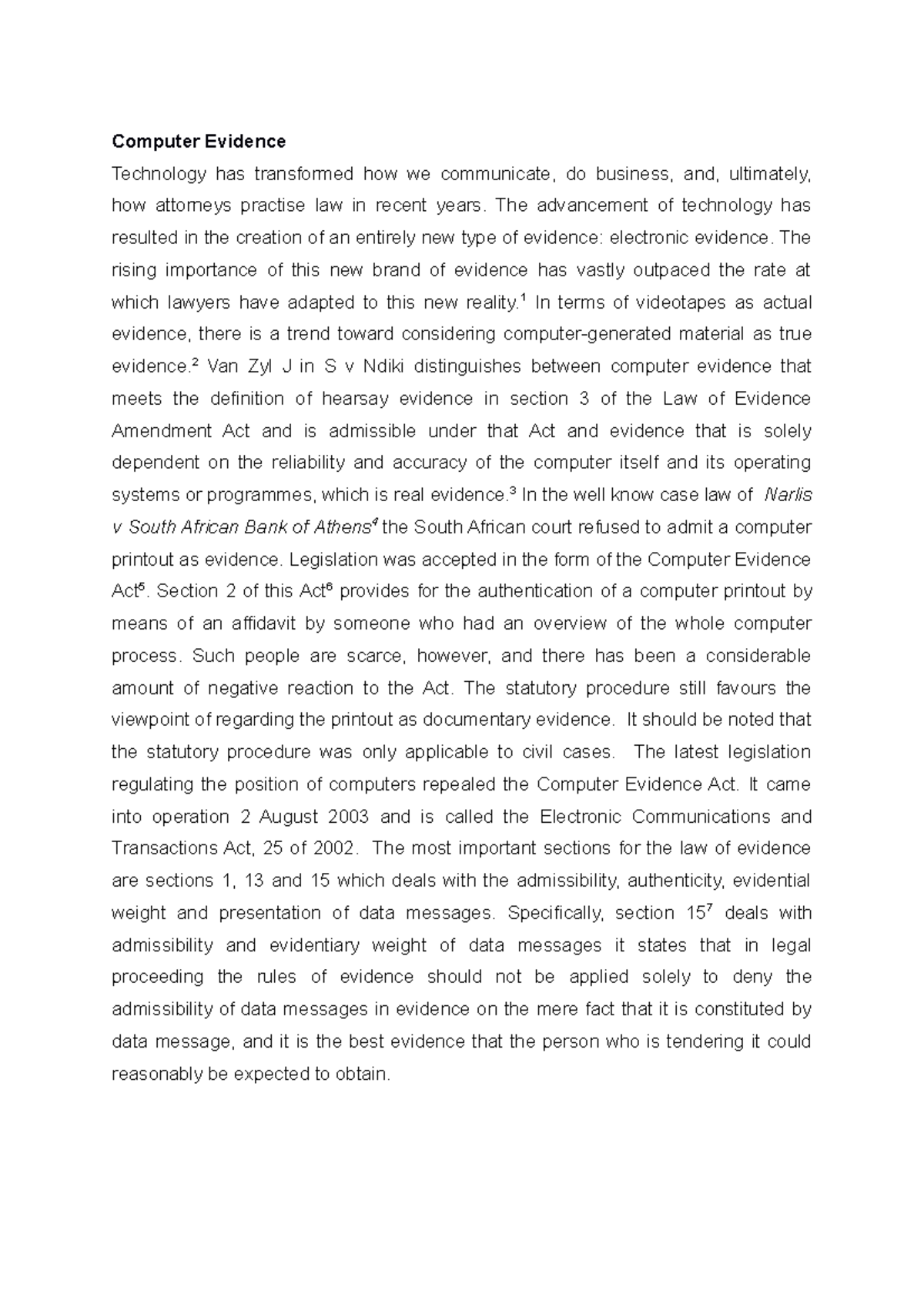 Computer Evidence 4 - Computer Evidence Technology has transformed how