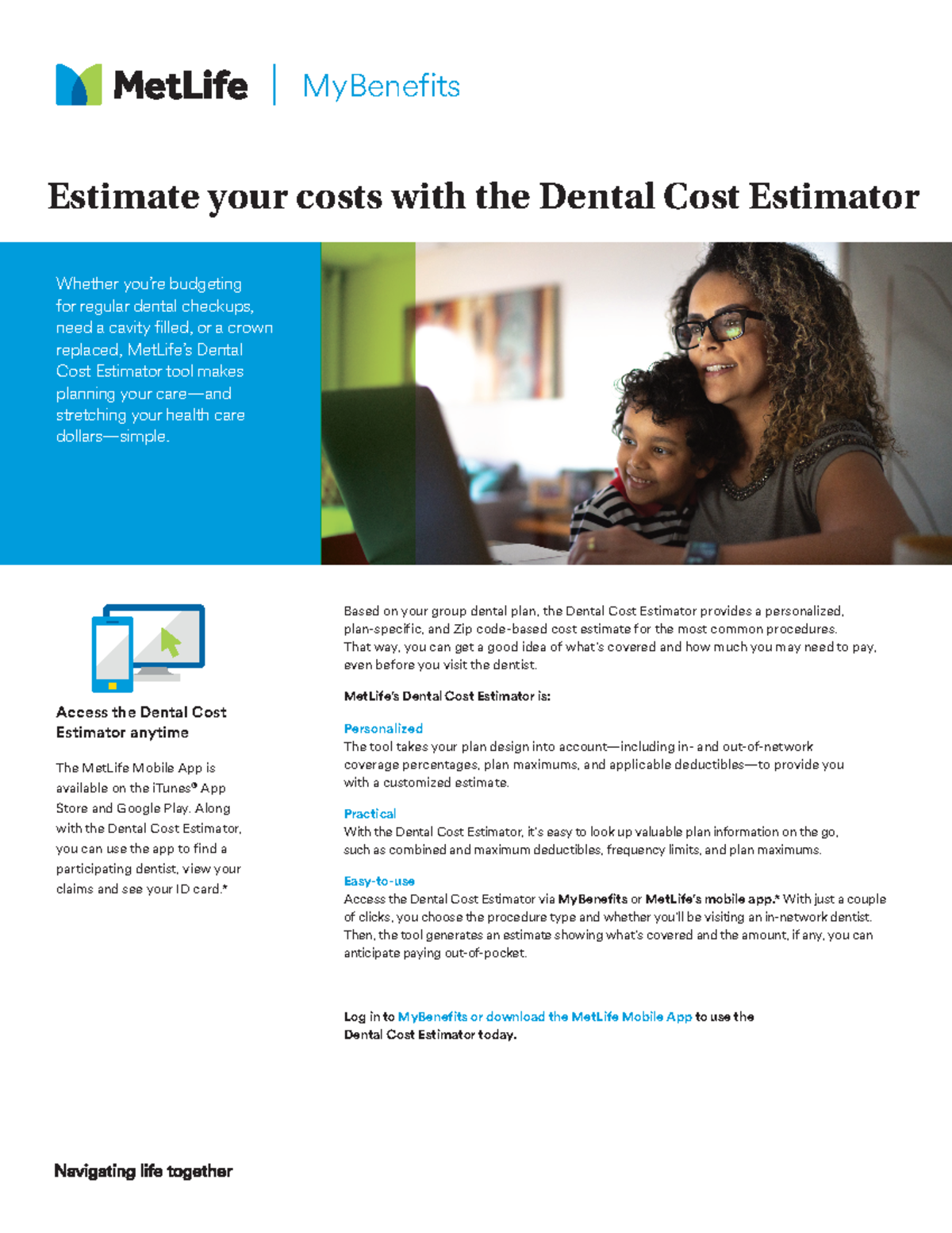 Dental Cost Estimator prep Based on your group dental plan, the