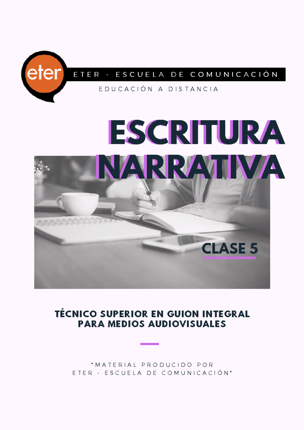 Taller Escritura Narrativa 8 1 Clase 5 Escritura Narrativa Escritura Narrativa E T E R E S C