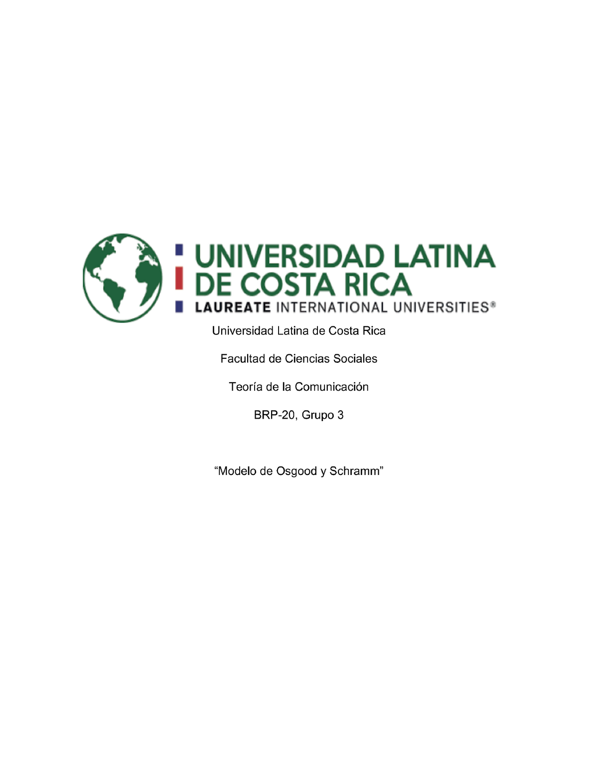 Modelo de Osgood y Schramm - Teoría de la Comunicación - UNIVERSIDAD LATINA  I DE COSTA RICA I - Studocu