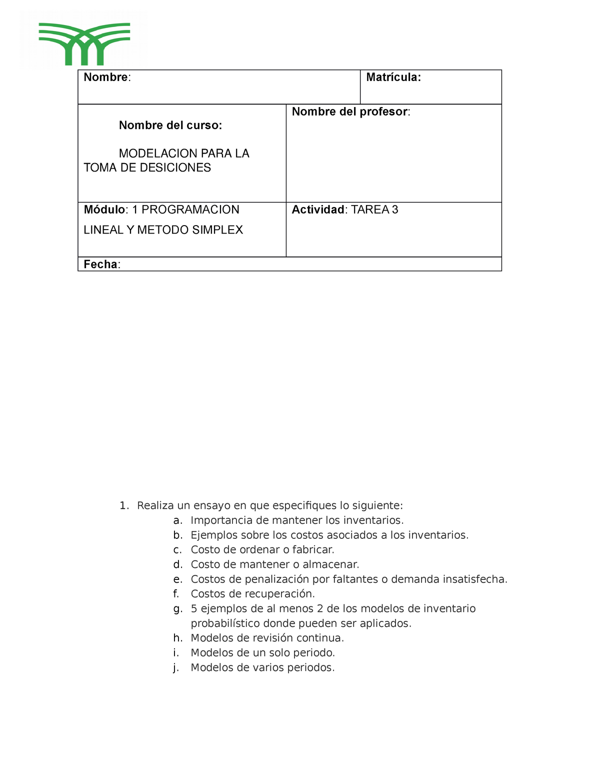 Tarea 3 modelación para la toma de decisiones - Nombre : Matrícula: Nombre  del curso: MODELACION - Studocu