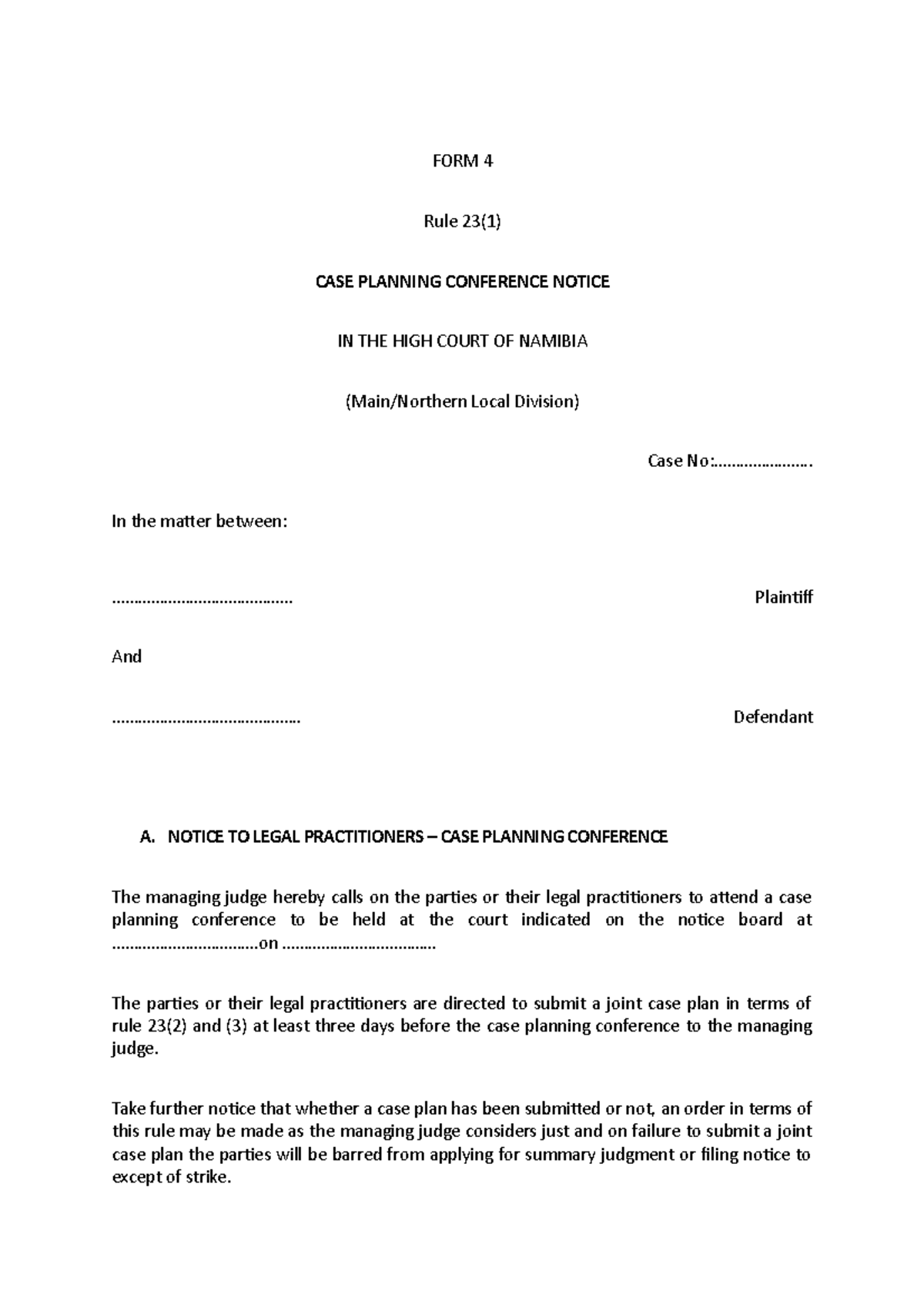 Form 4 Case Planning Conference Notice FORM 4 Rule 23(1) CASE PLANNING CONFERENCE NOTICE IN