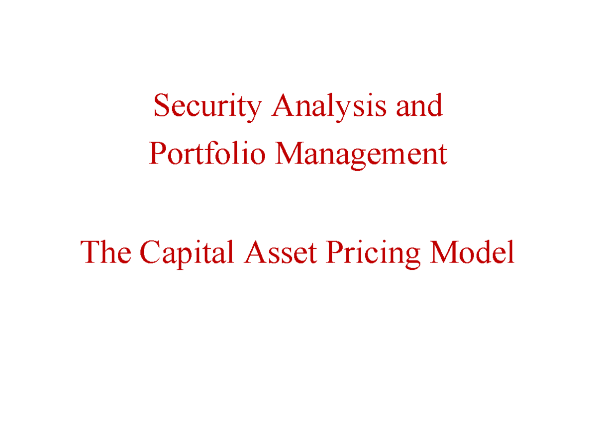 05 CAPM - The Capital Asset Pricing Model - Security Analysis and ...