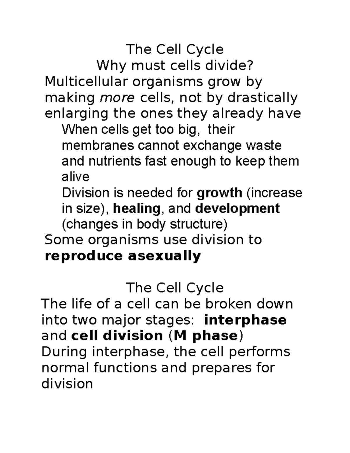 The Cell Cycle The Cell Cycle Why must cells divide? Multicellular