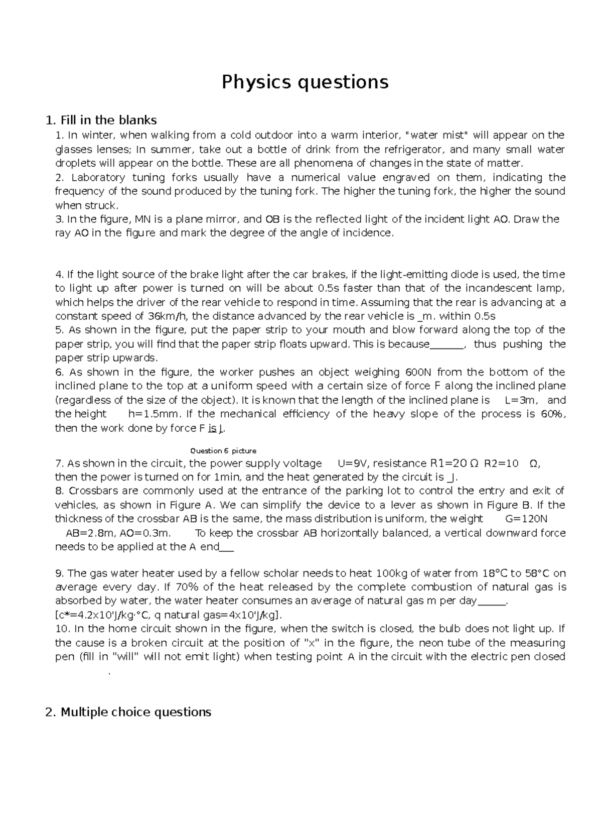 Physics questions - Fill in the blanks In winter, when walking from a ...