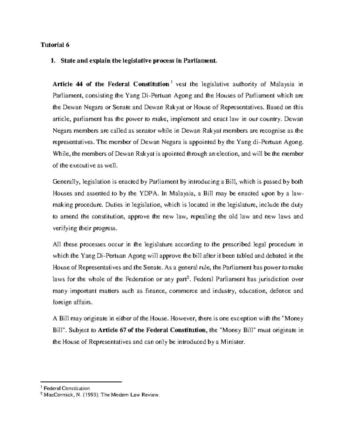 Tutorial 6 - Tutorial 6 1. State and explain the legislative process in ...