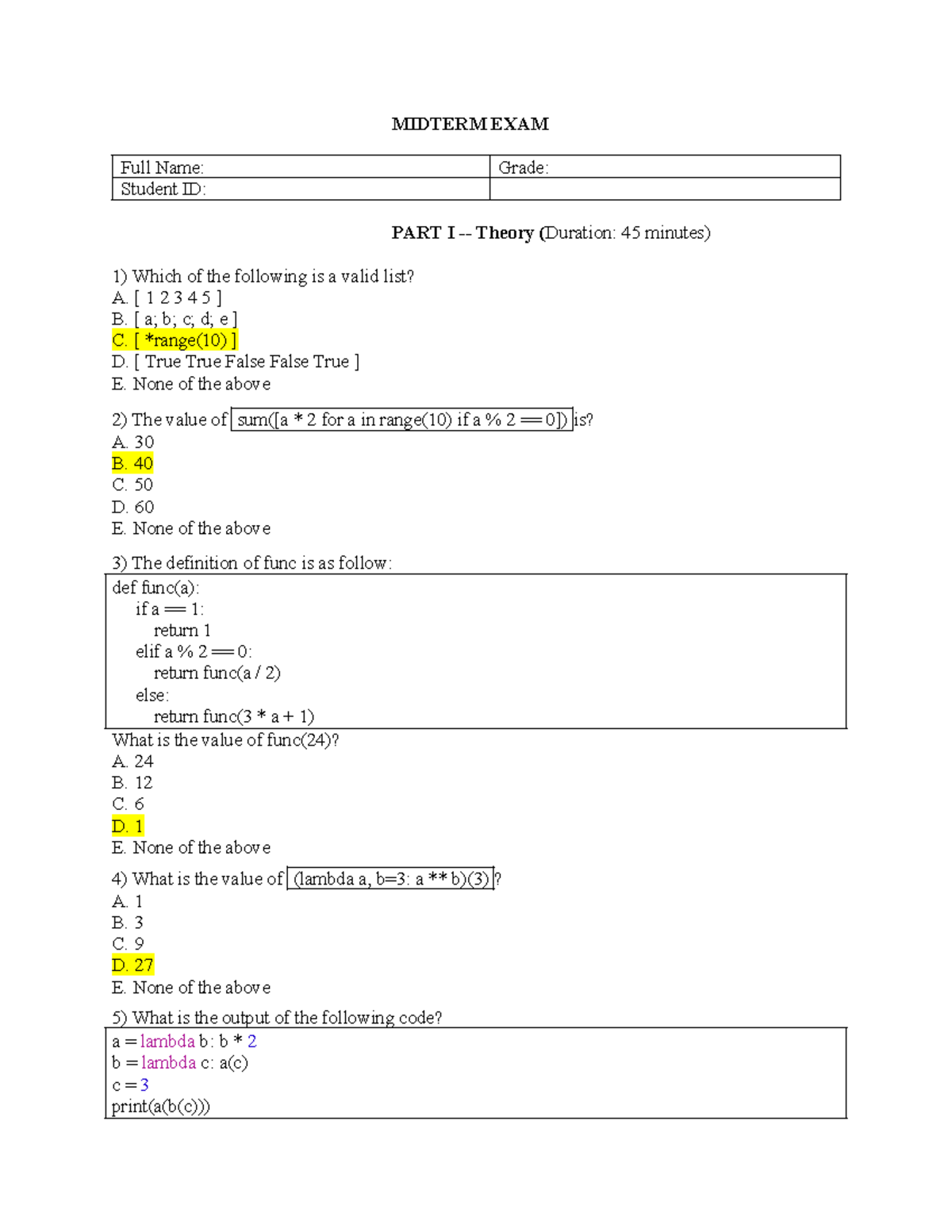 Midterm exam - MIDTERM EXAM Full Name: Grade: Student ID: PART I ...