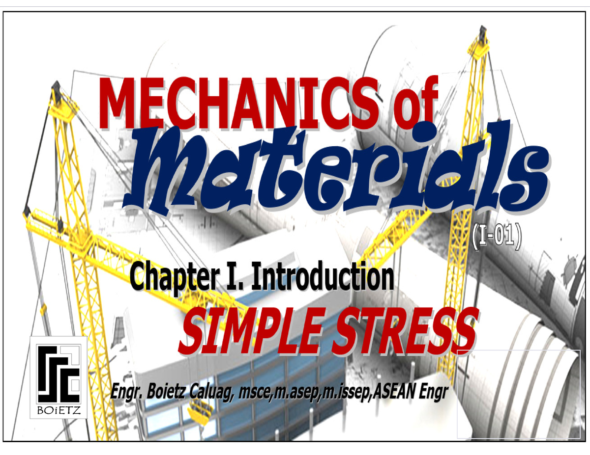 Mechanics Strength OF Materials Lecture 1 Simple Stress - OF MATERIALS ...