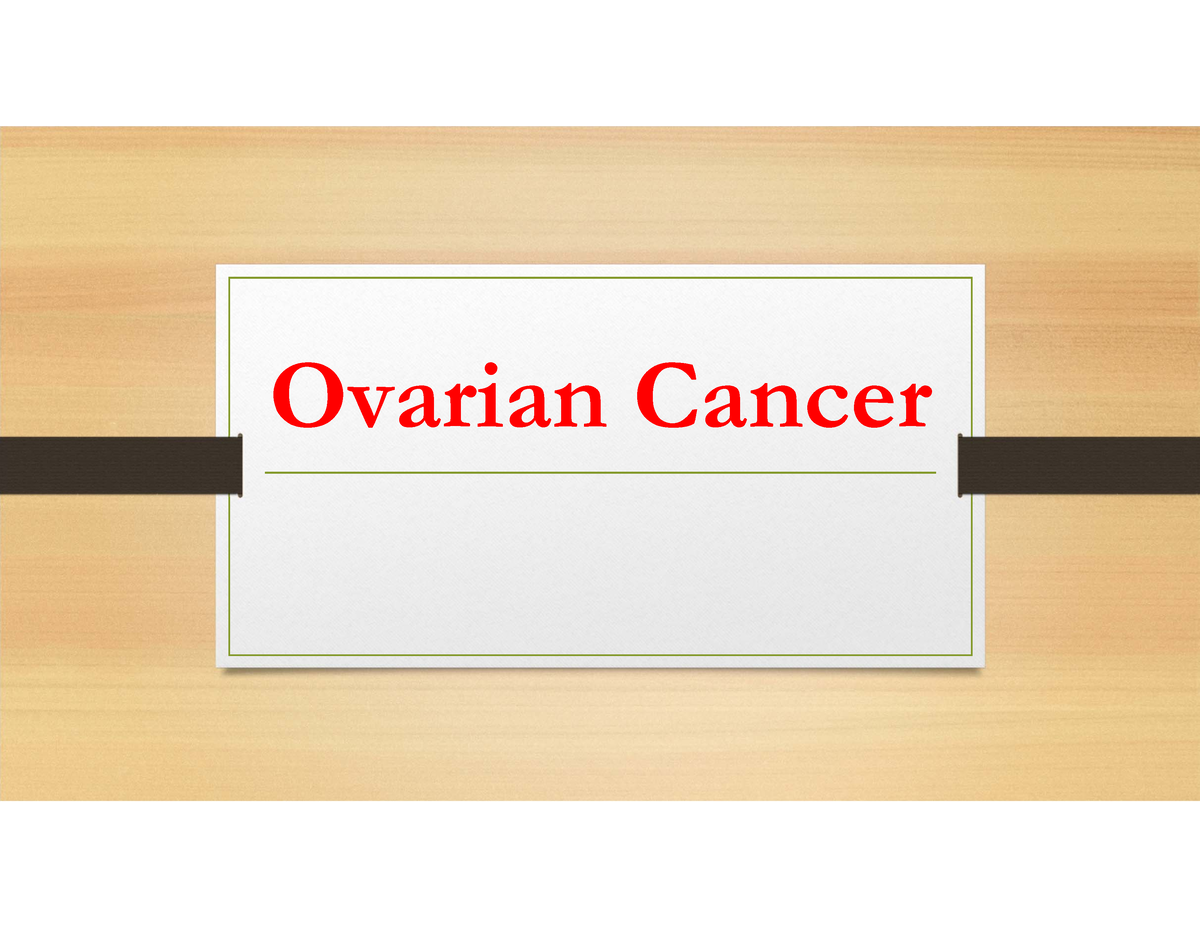 Presentation-Ovarian Cancer with Nclex questions Share - Ovarian Cancer ...