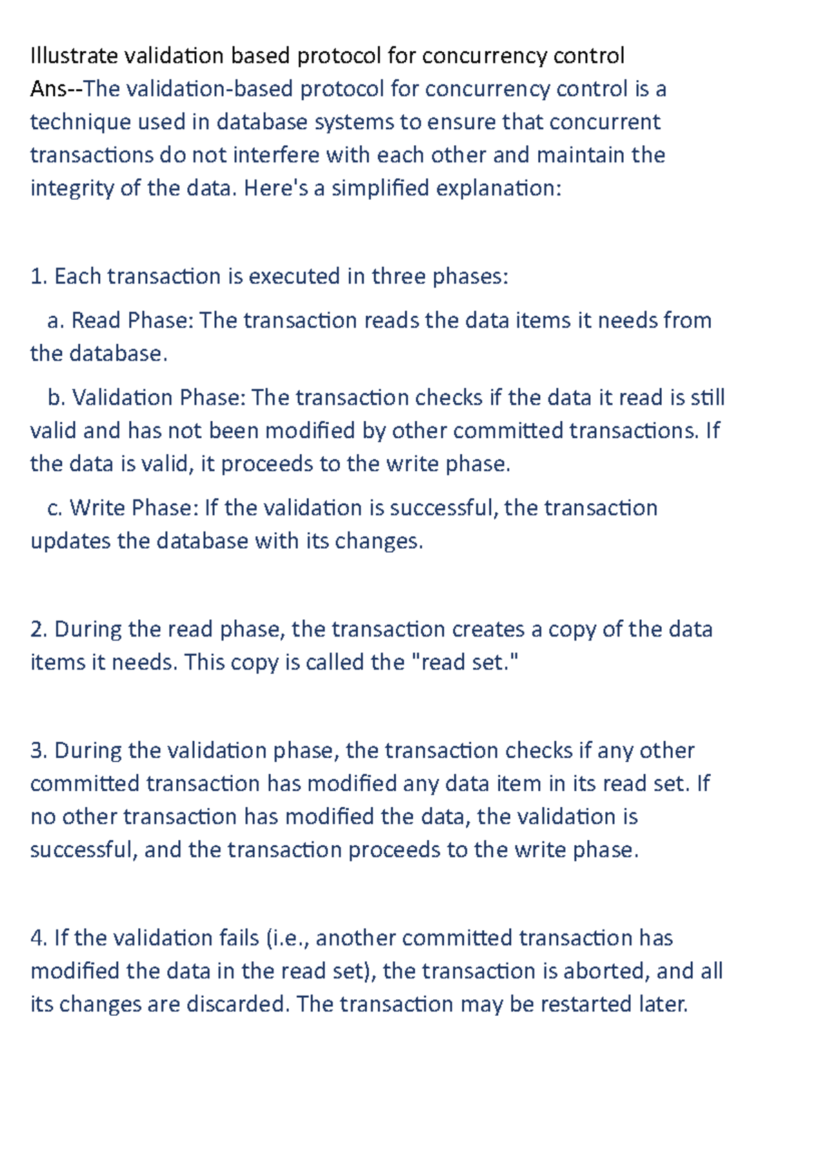 Answer - Illustrate validation based protocol for concurrency control ...