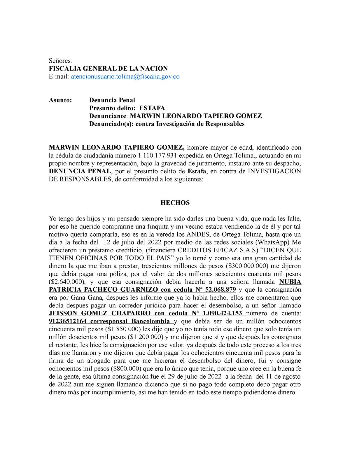 Denuncia penal - estafa (fiscalia) - Señores: FISCALIA GENERAL DE LA NACION  E-mail: - Studocu