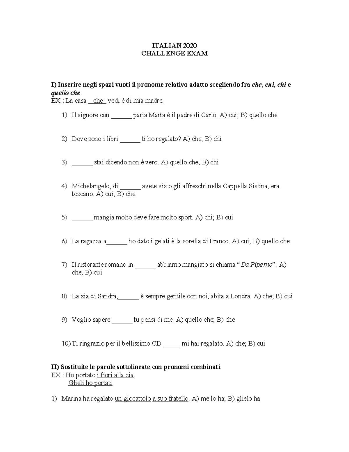 Practice questions - ITALIAN 2020 CHALLENGE EXAM I) Inserire negli ...