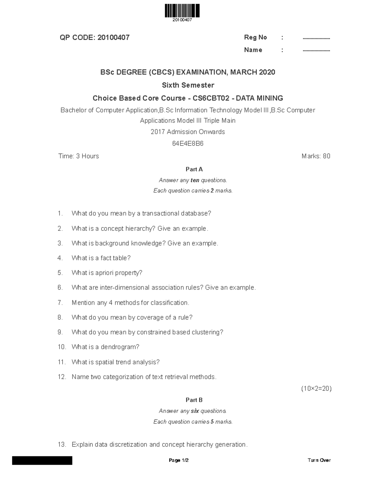 Bsc bca 6 sem data mining 2010 0407 mar 2020 - QP CODE: 20100407 Reg No