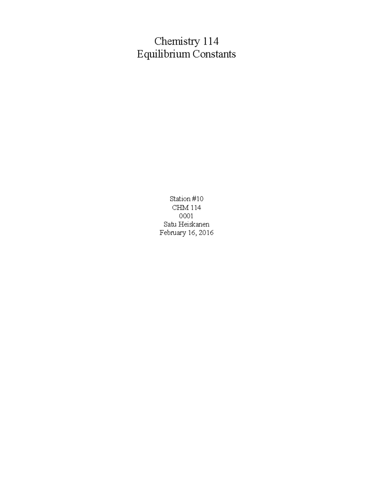 CHM 114 Lab Report #3 - Taken with Satu Heiskanen. - Chemistry 114 ...