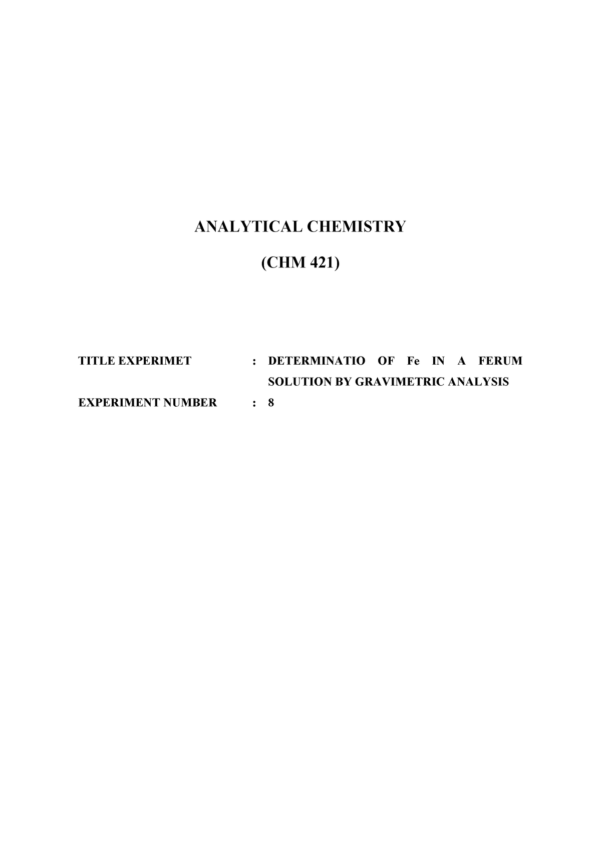 Determination OF Fe IN A Ferum Solution BY Gravimetric Analysis EXP ...