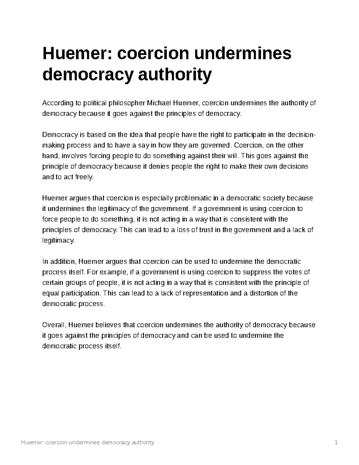 Huemer coercion undermines democracy authority Democracy is based on
