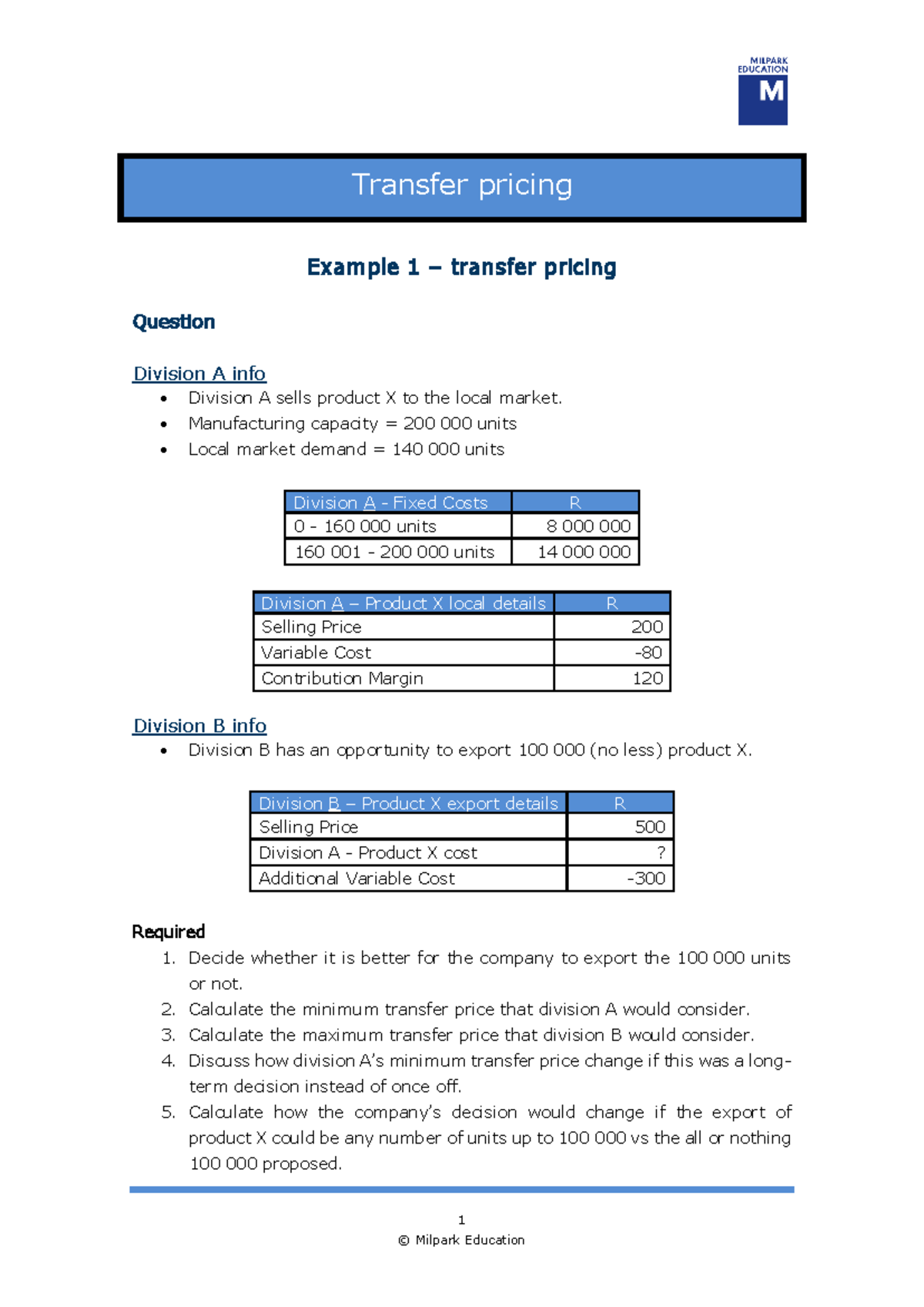 Example 1 - Transfer Pricing Q - 1 © Milpark Education Transfer pricing ...