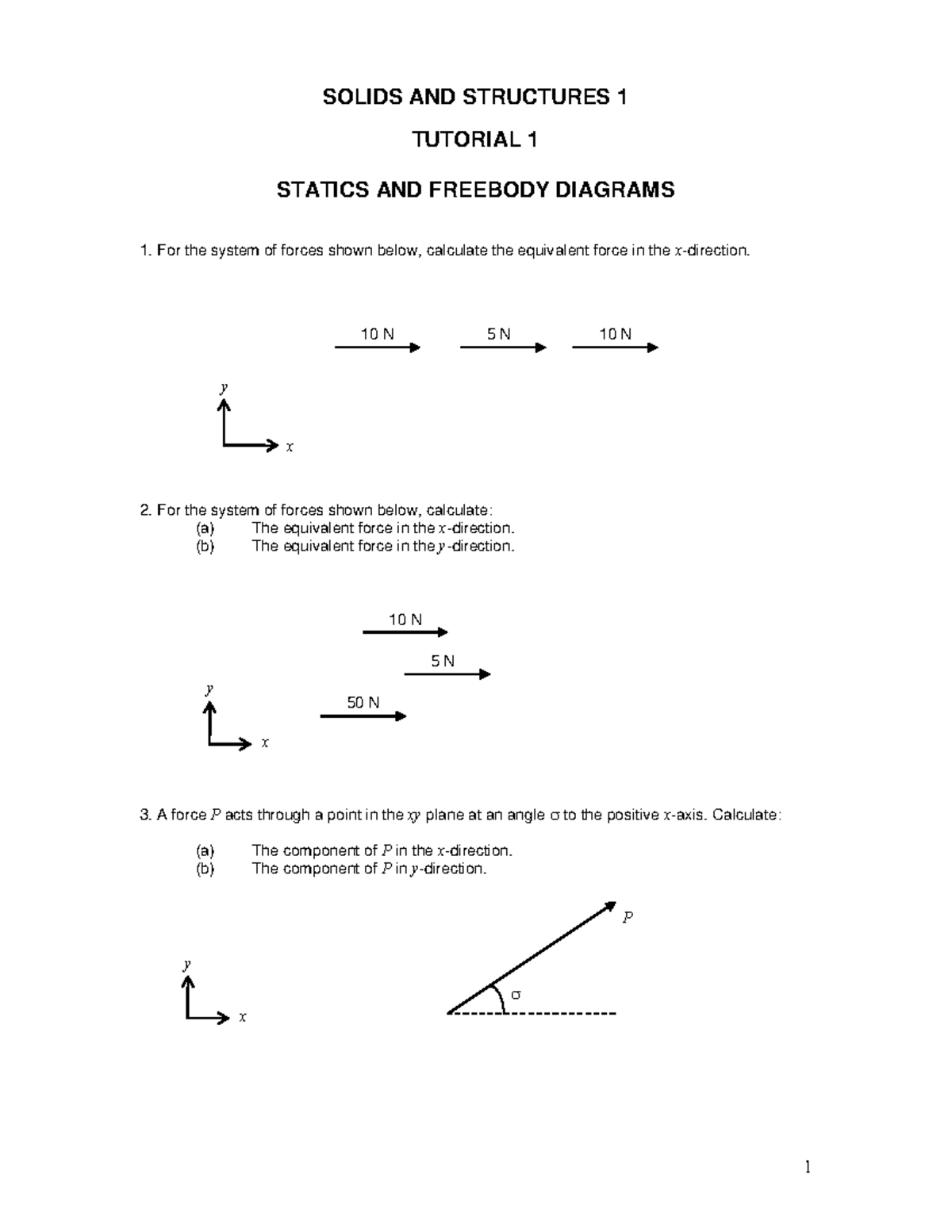 Tutorial 01-Statics+FBDs - SOLIDS AND STRUCTURES 1 TUTORIAL 1 STATICS ...