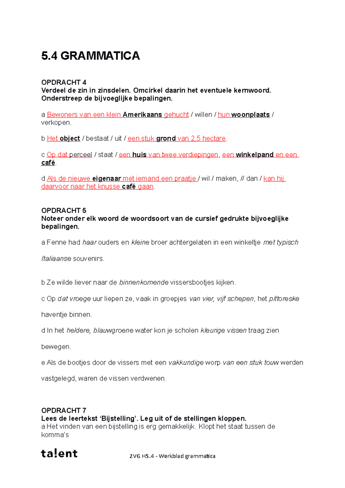 5.4 Grammatica Werkblad - 5 GRAMMATICA OPDRACHT 4 Verdeel De Zin In ...