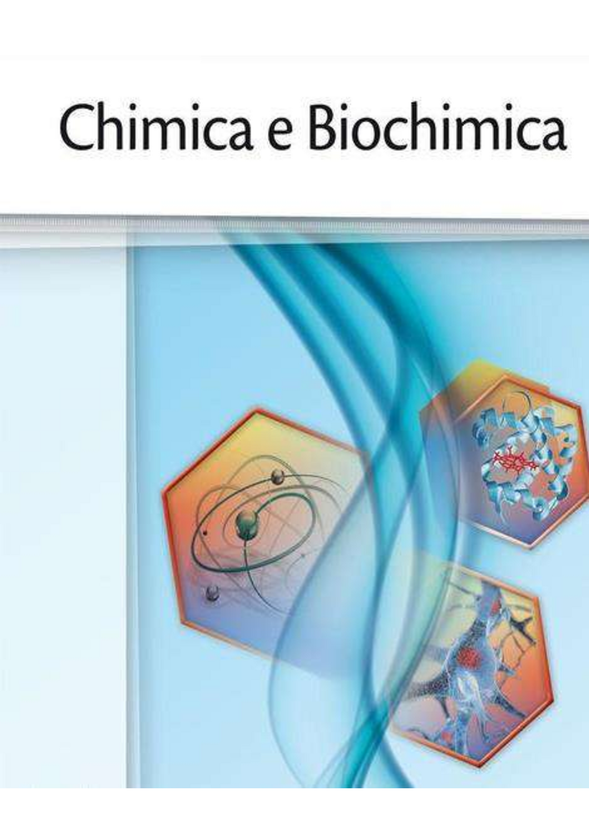 Biochimica-parte Organica E Cinetica - Le Molecole Della Vita Le ...