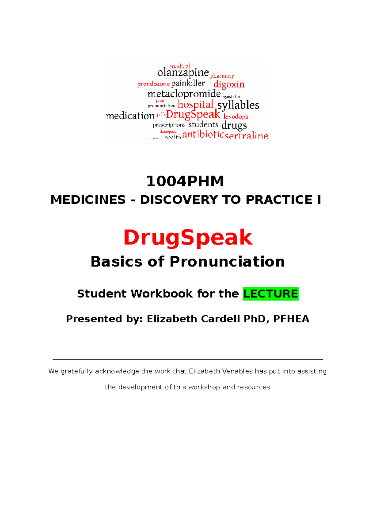 Drug Speak Lecture workbook T2 2022 - 1004PHM MEDICINES - DISCOVERY TO ...
