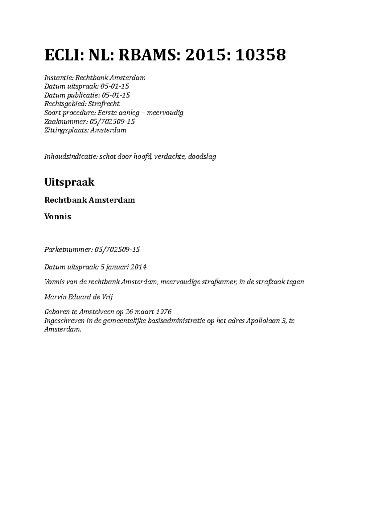 Practicum - Vonnis Openbaar - ECLI: NL: RBAMS: 2015: 10358 Instantie ...