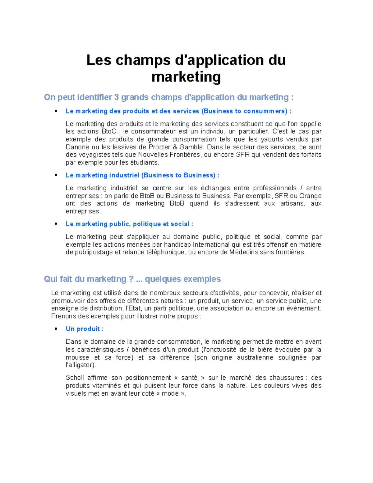 Les champs d'application du marketing C'est le cas par exemple des