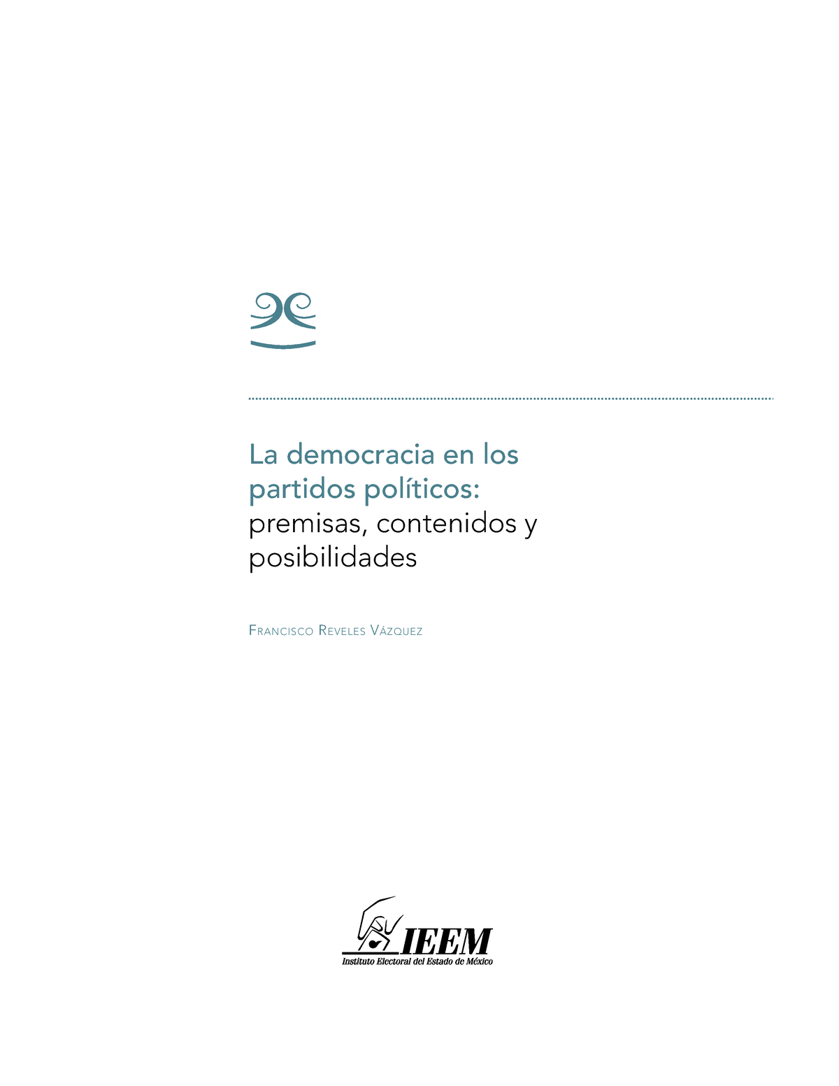 26044 Es Tarea Jsjs Agendo La Democracia En Los Partidos Políticos Premisas Contenidos Y 0946