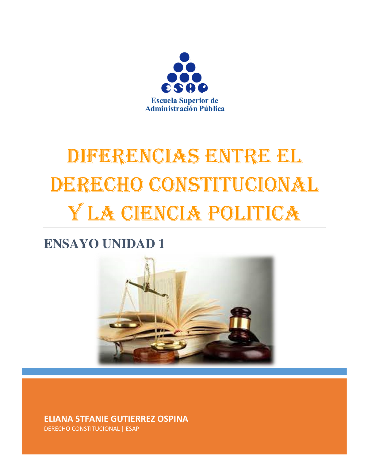 Ensayo Unidad 1 Diferencias Entre El Derecho Constitucional Y La Ciencia Politica Eliana