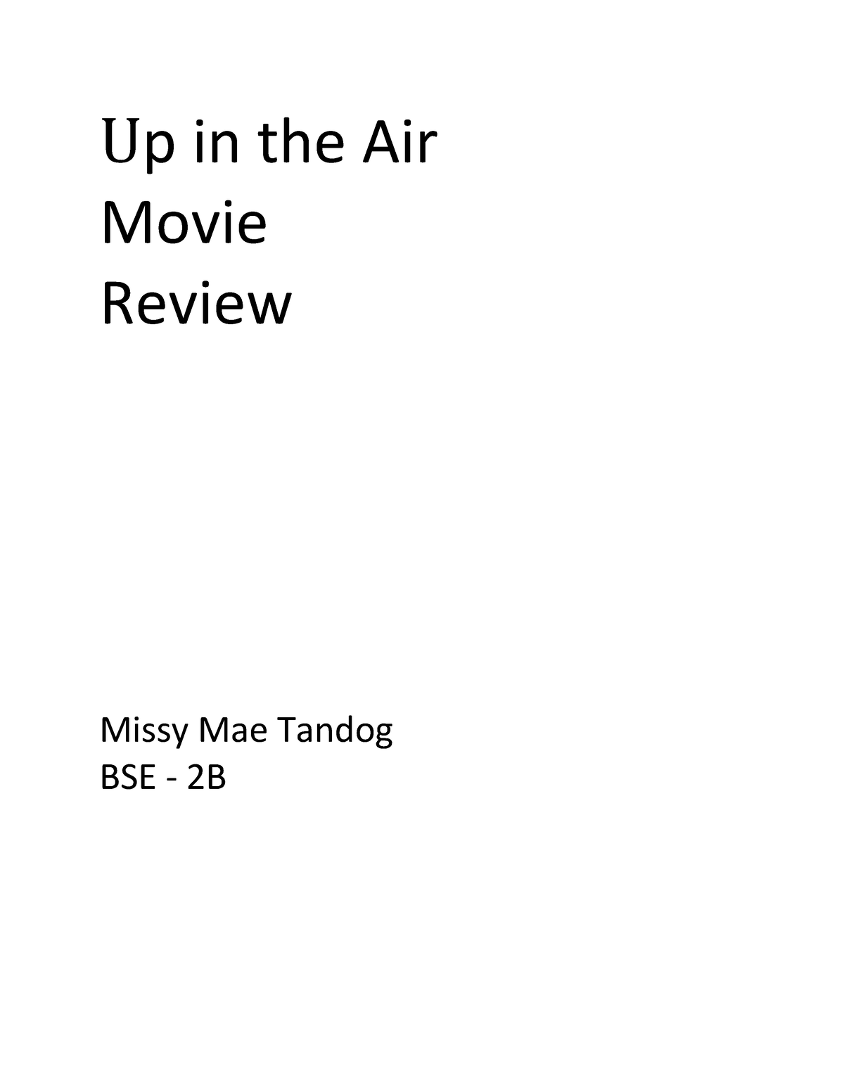 Up In The Air - JUST A SUMMARY OF A ESSAY - Up in the Air Movie Review Missy  Mae Tandog BSE - 2B - Studocu