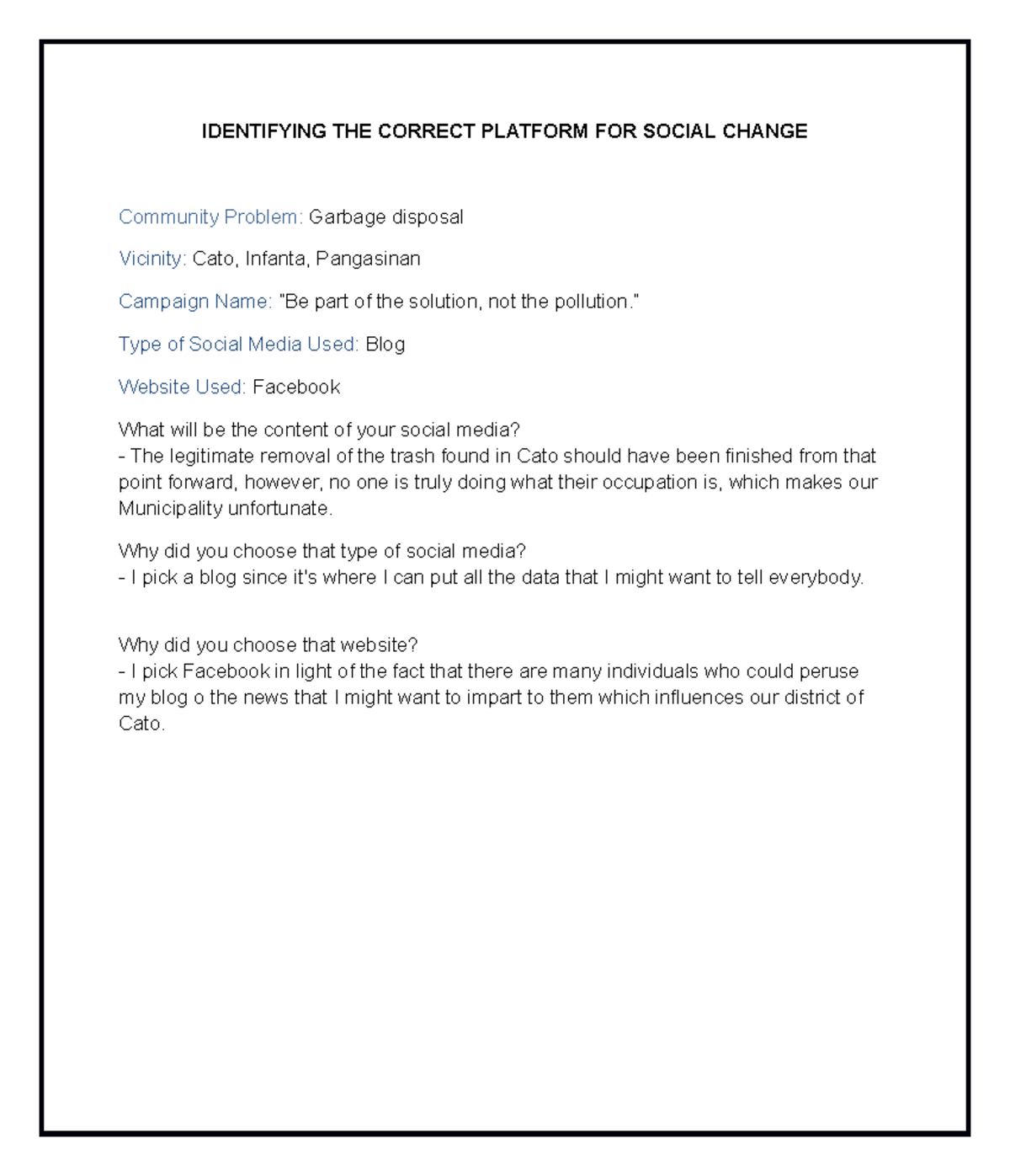 Identifying THE Correct Platform FOR Social Change IDENTIFYING THE