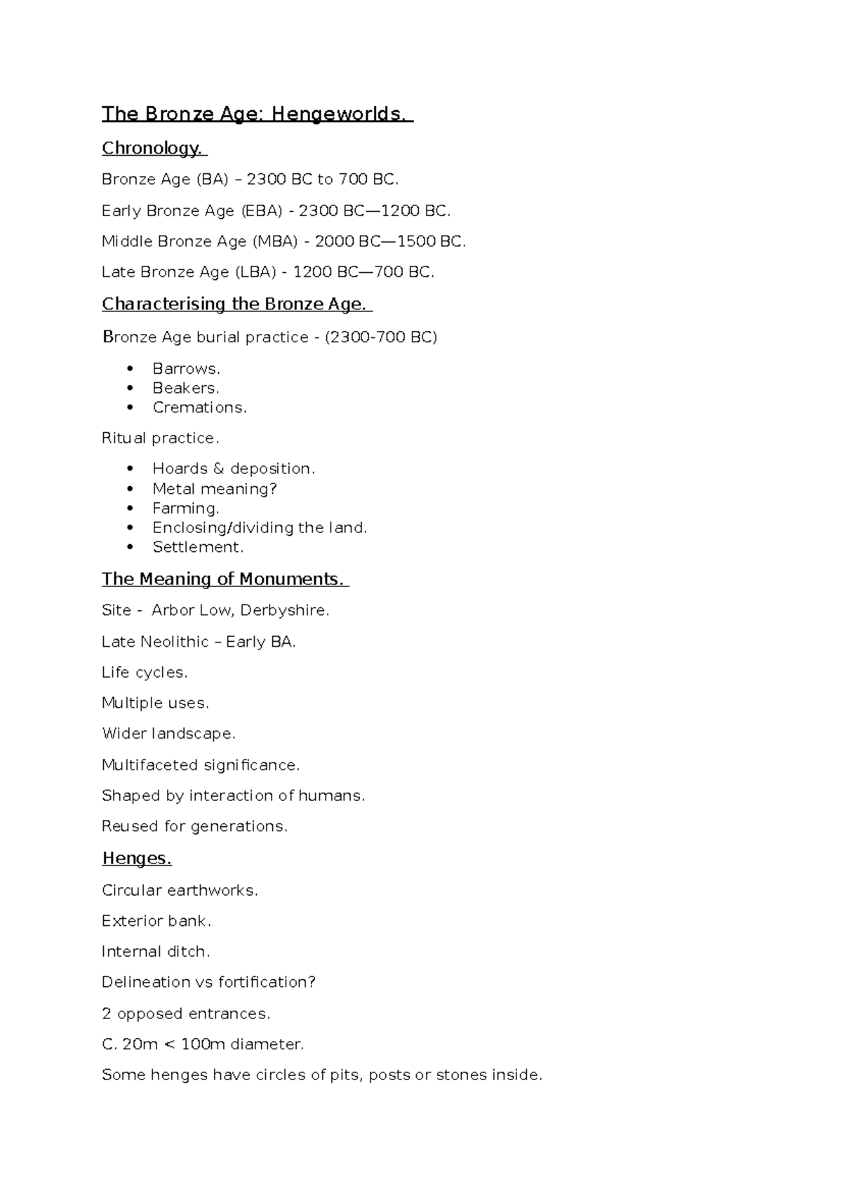 The Bronze Age Notes The Bronze Age Hengeworlds. Chronology. Bronze Age (BA) 2300 BC to