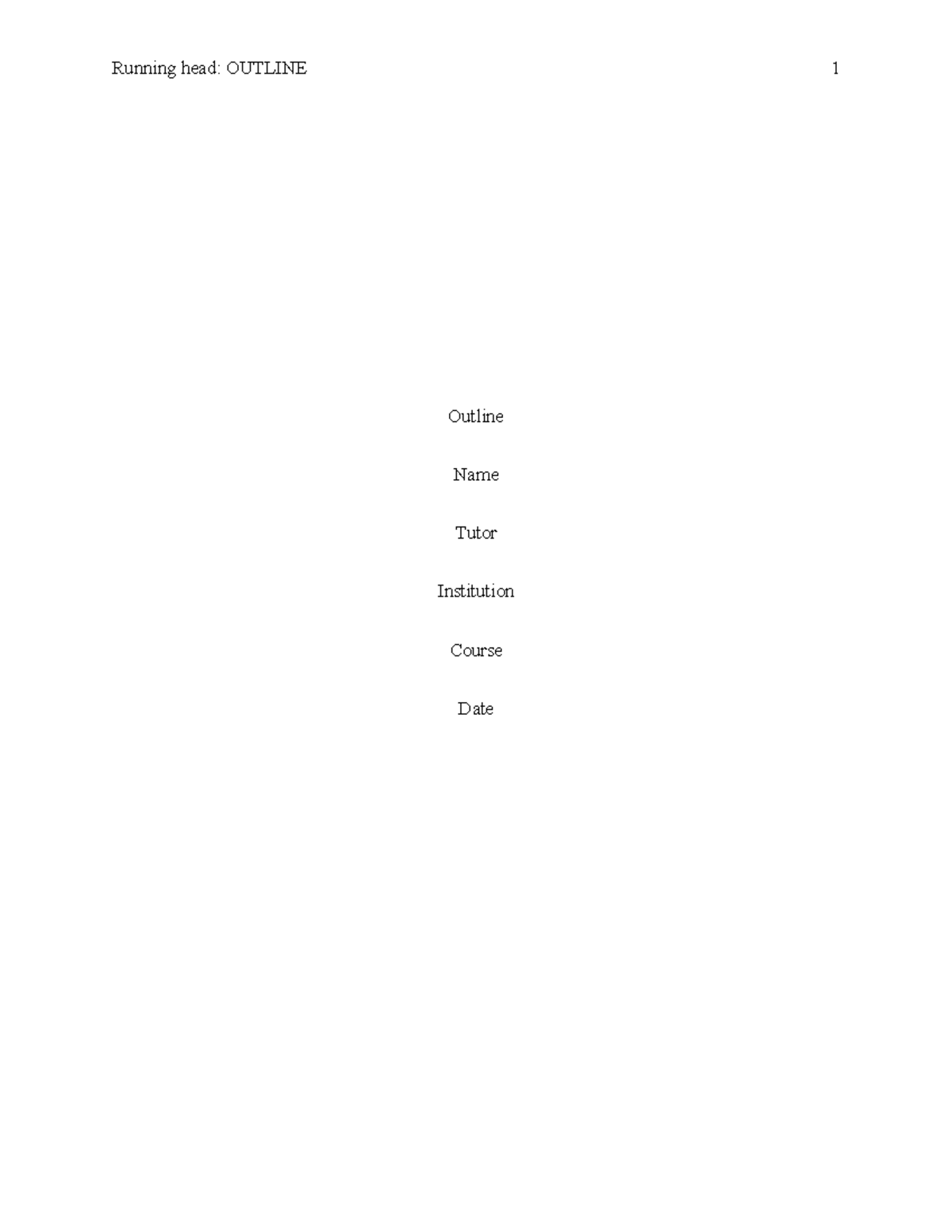 Answer 2 - Running head: OUTLINE 1 Outline Name Tutor Institution ...