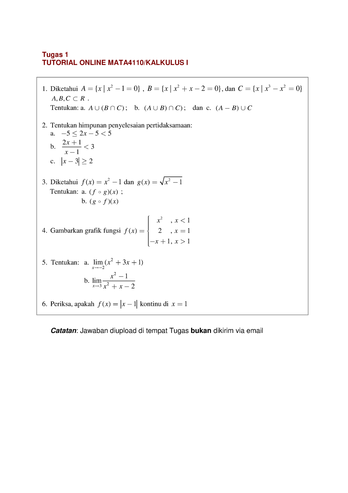 Tugas 1 - Tugas 1 TUTORIAL ONLINE MATA4110/KALKULUS I 1. Diketahui 2 A ...