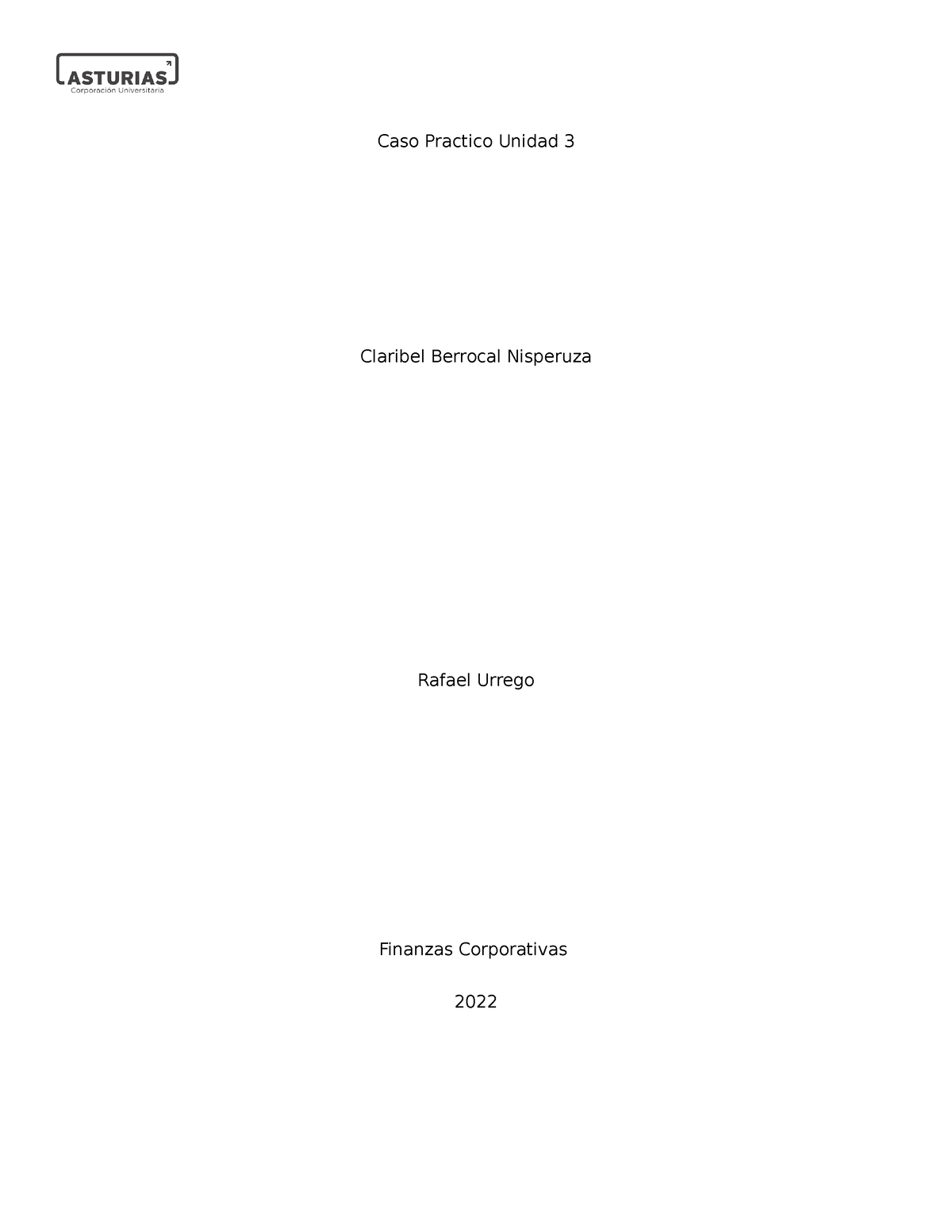 Caso Practico 3 Finanzas Corporativas - Caso Practico Unidad 3 Claribel ...