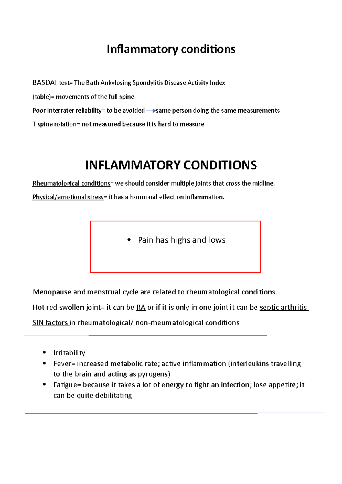 Inflammatory conditions Inflammatory conditions BASDAI test= The Bath