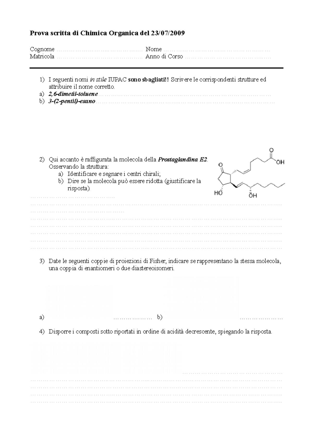 Esame 23 Luglio 2009, Domande - Prova Scritta Di Chimica Organica Del ...
