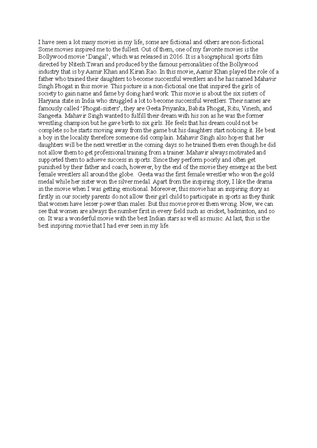 I have seen a lot many movies in my life - Some movies inspired me to ...