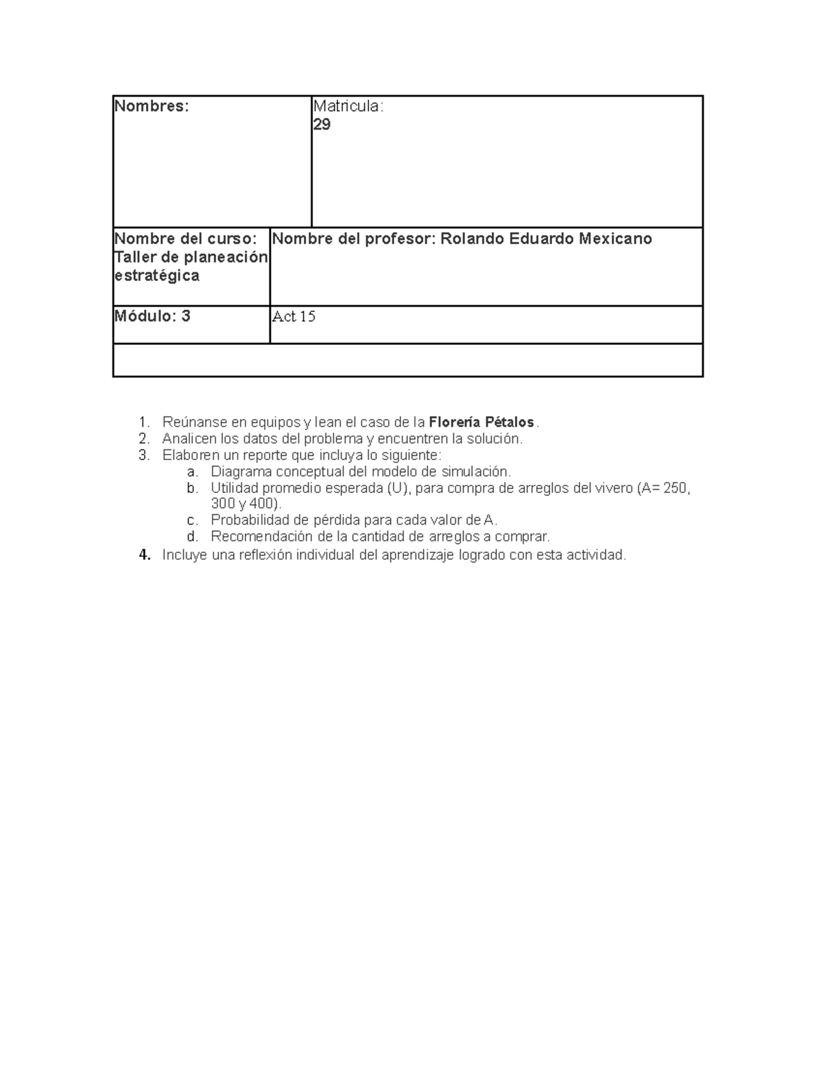 Taller de planeación y toma de decisiones act 15 - Nombres: Matricula ...