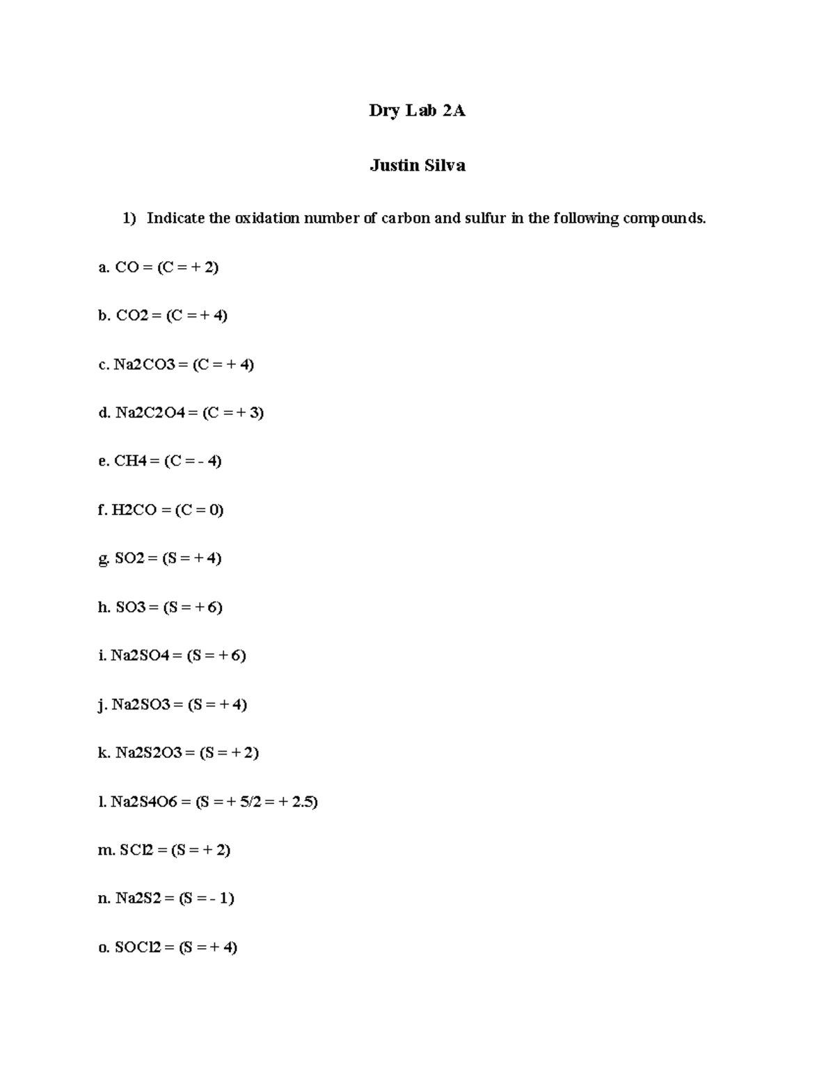 Dry Lab 2A answers to the assignment Dry Lab 2A Justin Silva