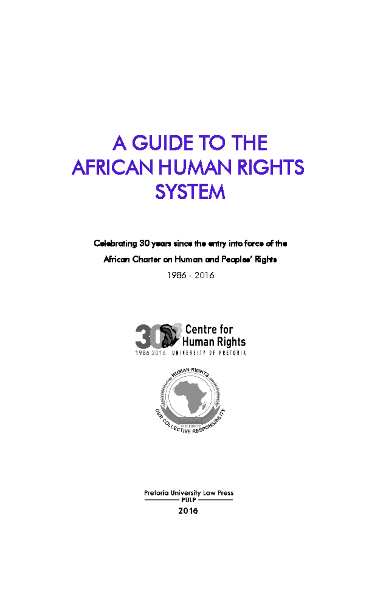 2016 a guide african human rights system - A GUIDE TO THE AFRICAN HUMAN ...