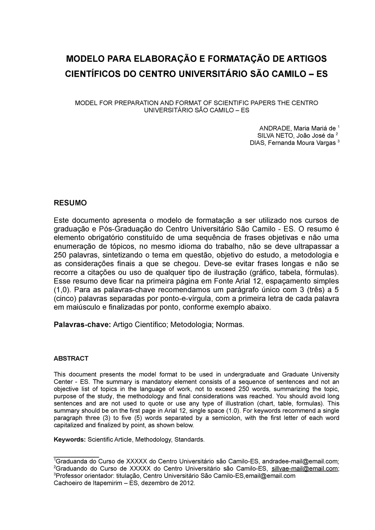 Um modelo para artigo resumo da aula MODELO PARA ELABORAÇÃO E FORMATAÇÃO DE ARTIGOS