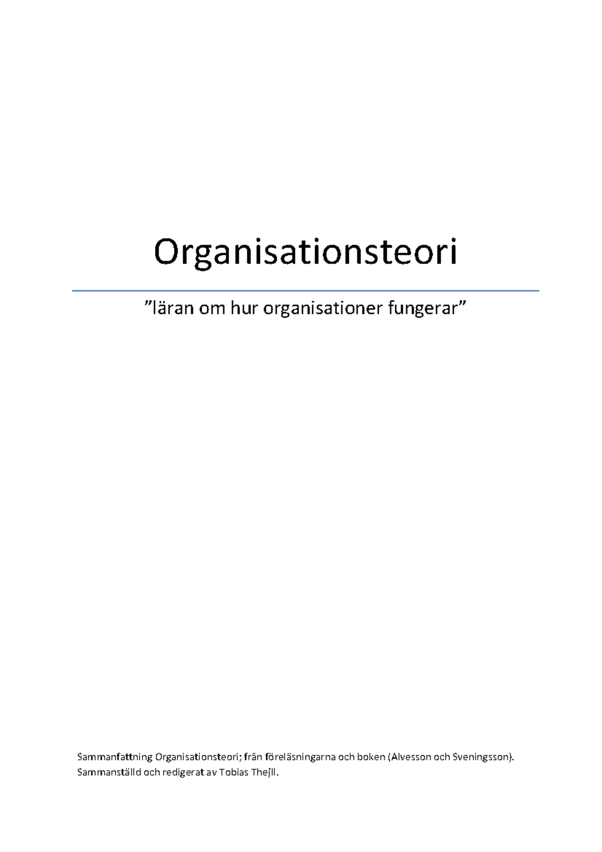 Organisation Sammanfattning - ! Organisationsteori! ! ! ! ! ! ! - Studocu