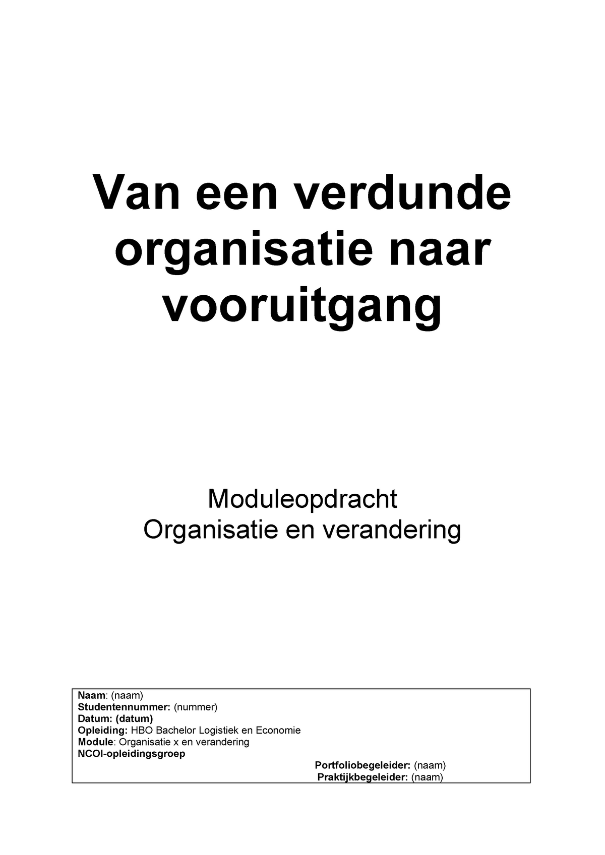 Ncoi Moduleopdracht Organisatie En Verandering Cijfer 7 07 2019