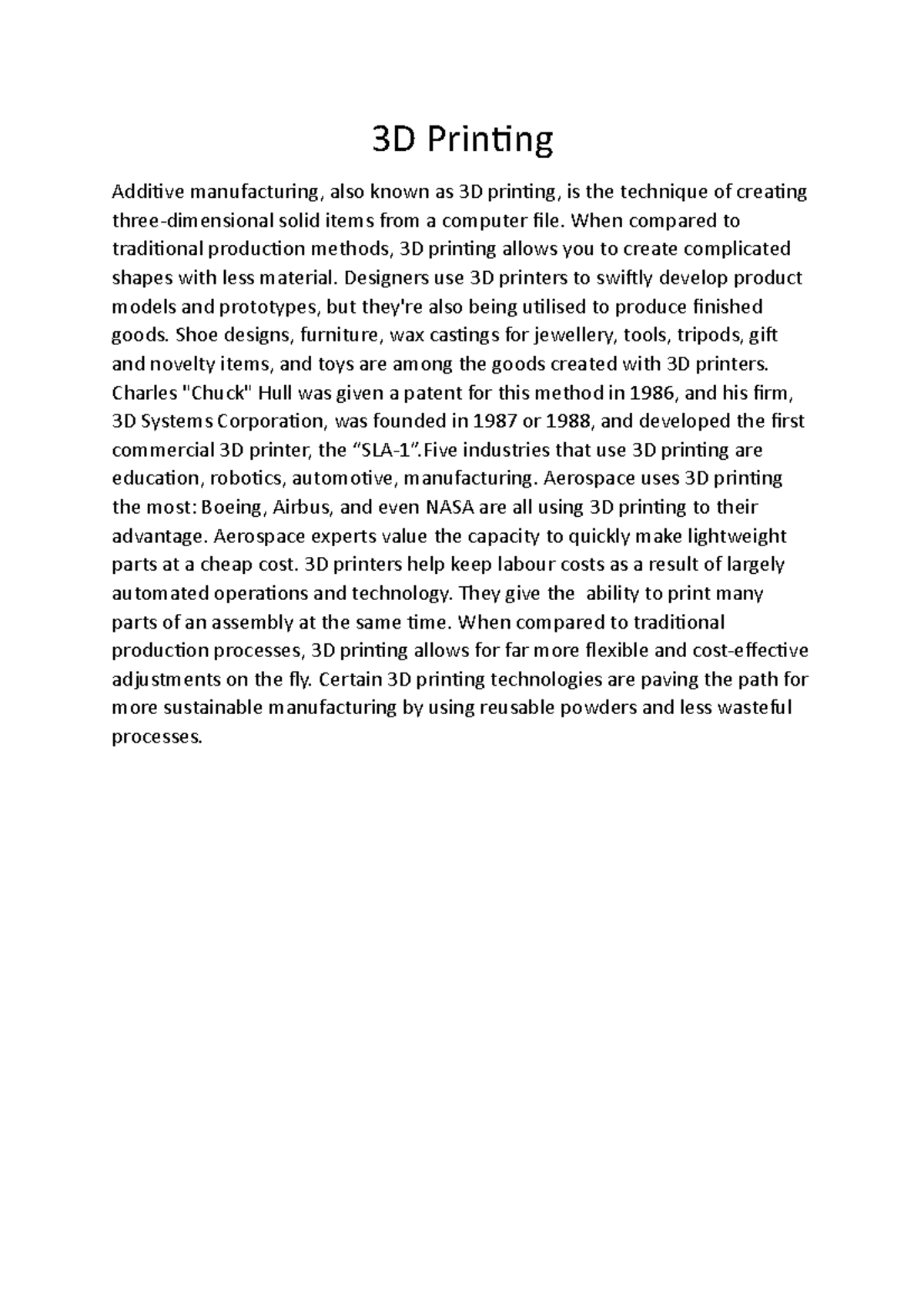 3D Printing All notes needed for this topic. 3D Printing Additive