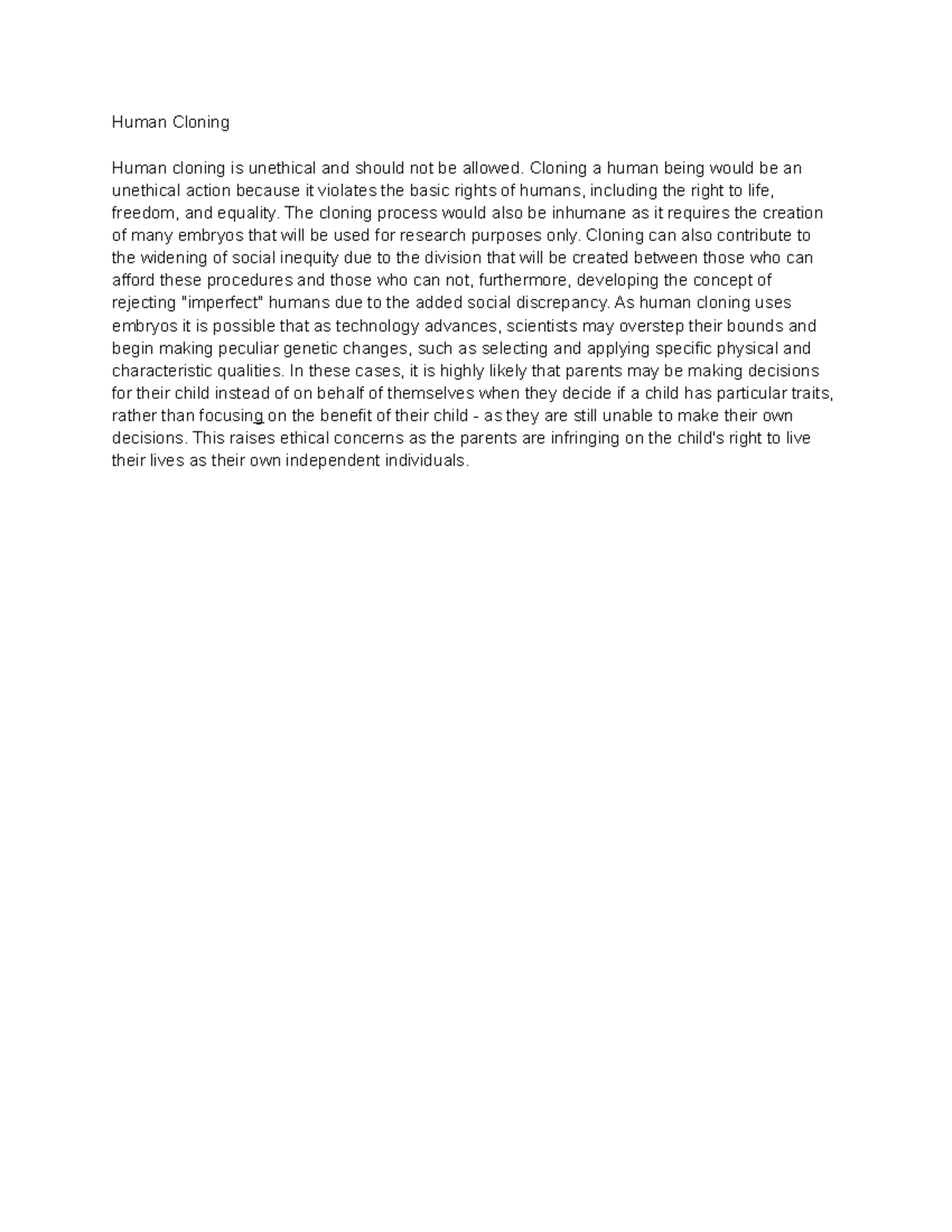 Human Cloning - Human Cloning Human cloning is unethical and should not ...