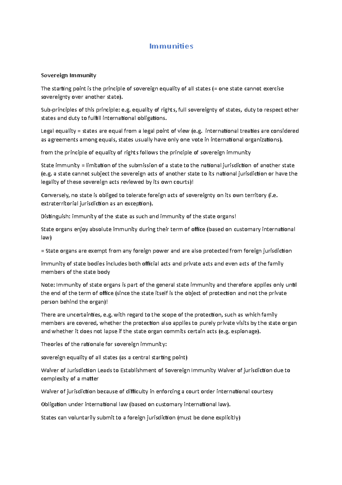 Immunities Immunities Sovereign Immunity The starting point is the